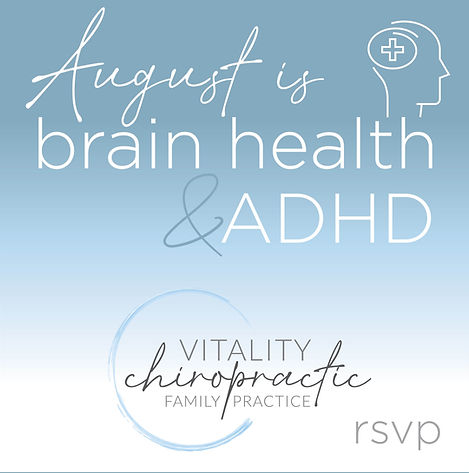 August is Brain Health & ADHD Education